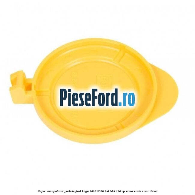 Capac vas spalator parbriz Ford Kuga 2013-2016 2.0 TDCi 120 cp XRMA, XRMB, XRMC diesel