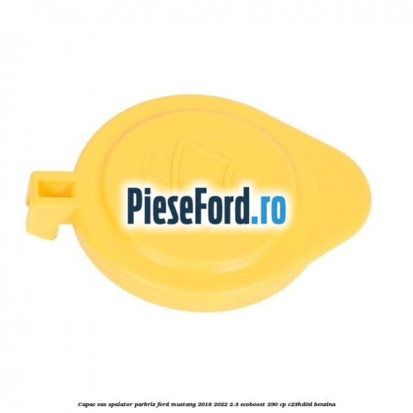 Capac vas spalator parbriz Ford Mustang 2018-2022 2.3 EcoBoost 290 cp