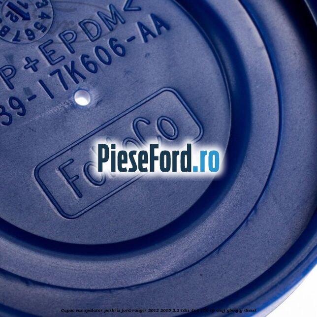 Capac vas spalator parbriz Ford Ranger 2012-2015 2.2 TDCi 4x4 150 cp ENQJ, GBVAJQJ diesel