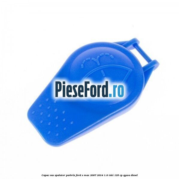 Capac vas spalator parbriz Ford S-Max 2007-2014 1.8 TDCi 125 cp Capac vas spalator parbriz Ford S-Max 2007-2014 1.8 TDCi 125 cp QYWA diesel