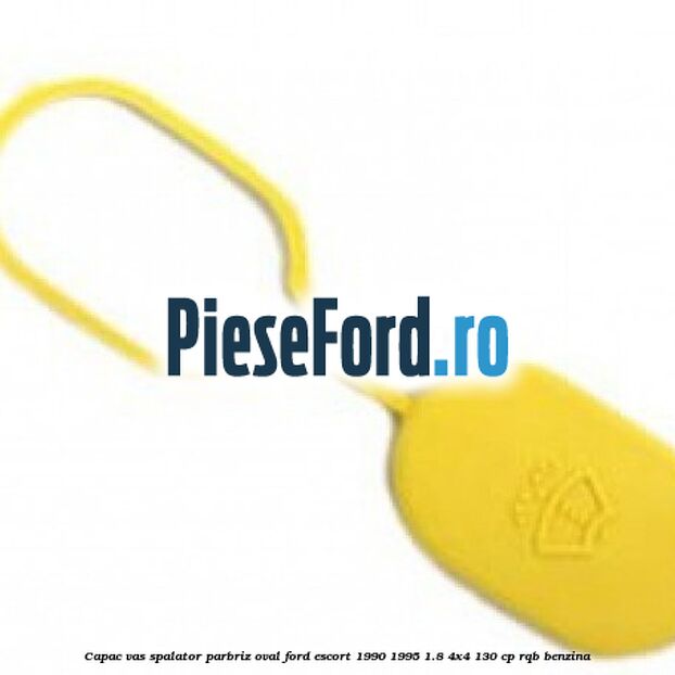 Capac vas spalator parbriz oval Ford Escort 1990-1995 1.8 4x4 130 cp RQB benzina