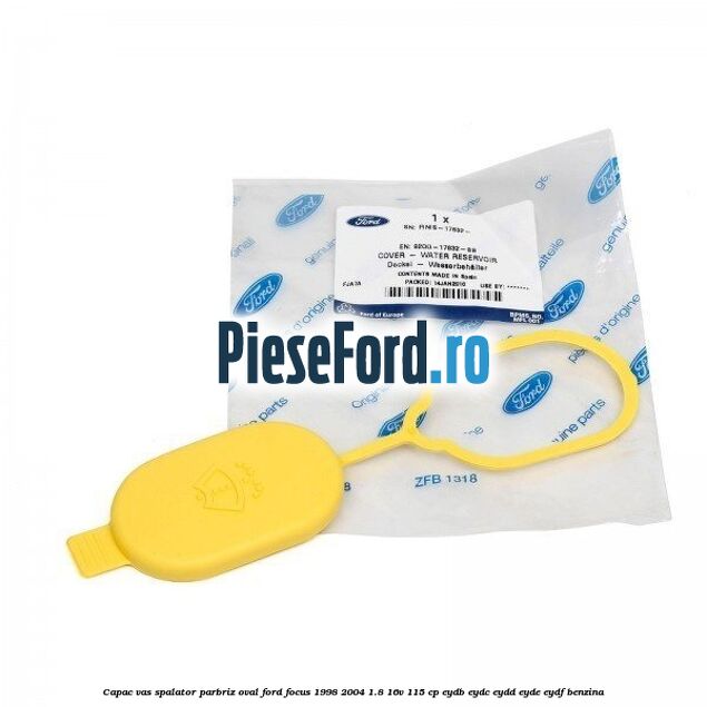 Capac vas spalator parbriz oval Ford Focus 1998-2004 1.8 16V 115 cp EYDB, EYDC, EYDD, EYDE, EYDF benzina
