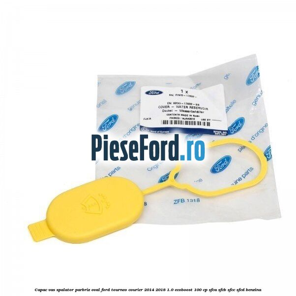 Capac vas spalator parbriz oval Ford Tourneo Courier 2014-2018 1.0 EcoBoost 100 cp SFCA, SFCB, SFCC, SFCD benzina