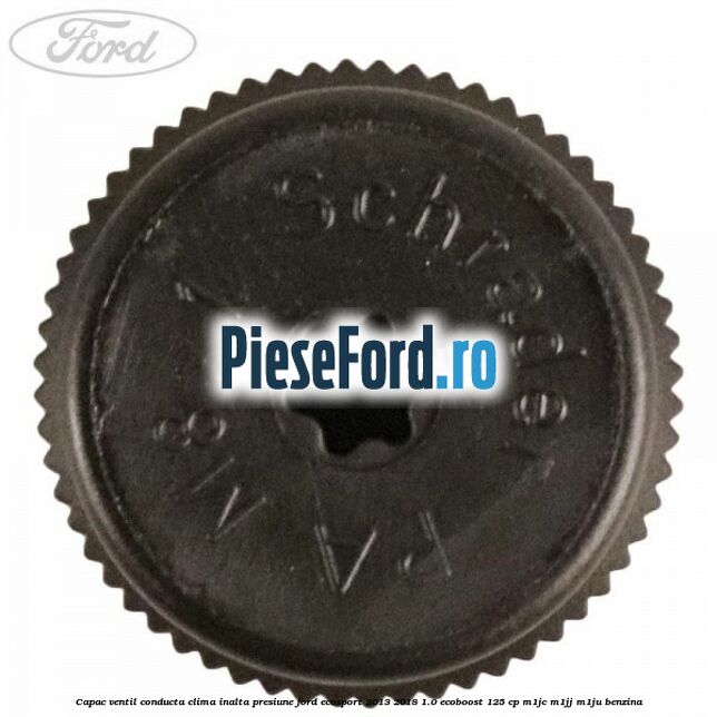 Capac ventil conducta clima inalta presiune Ford EcoSport 2013-2018 1.0 EcoBoost 125 cp M1JC, M1JJ, M1JU benzina