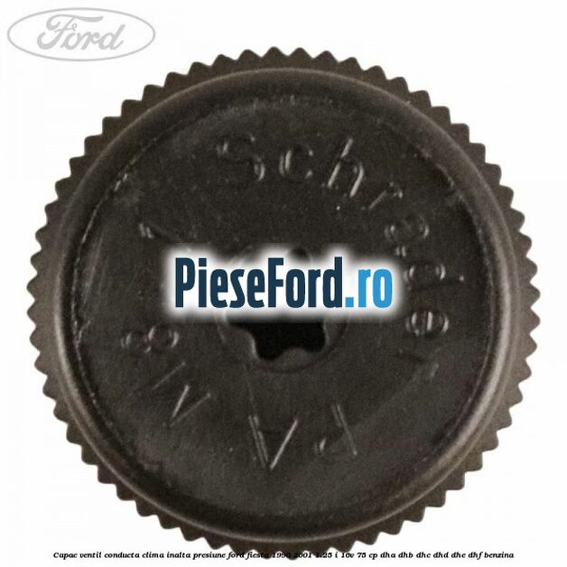 Capac ventil conducta clima inalta presiune Ford Fiesta 1996-2001 1.25 i 16V 75 cp DHA, DHB, DHC, DHD, DHE, DHF benzina