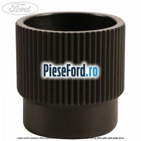 Capac ventil conducta clima inalta presiune Ford Focus 2004-2007 2.0 TDCi 136 cp G6DA, G6DB, G6DD, G6DG diesel