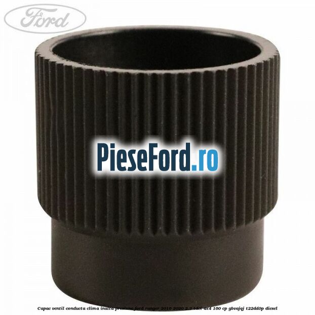 Capac ventil conducta clima inalta presiune Ford Ranger 2016-2020 2.2 TDCi 4x4 160 cp GBVAJQJ, T22DD0P diesel