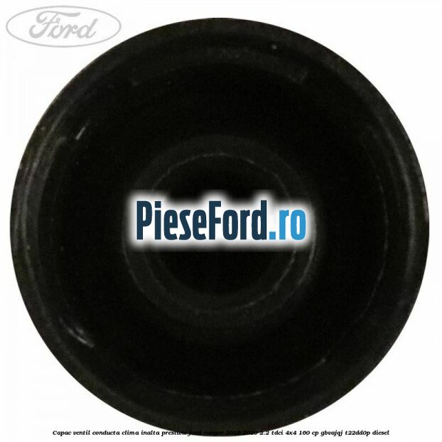 Capac ventil conducta clima inalta presiune Ford Ranger 2016-2020 2.2 TDCi 4x4 160 cp GBVAJQJ, T22DD0P diesel