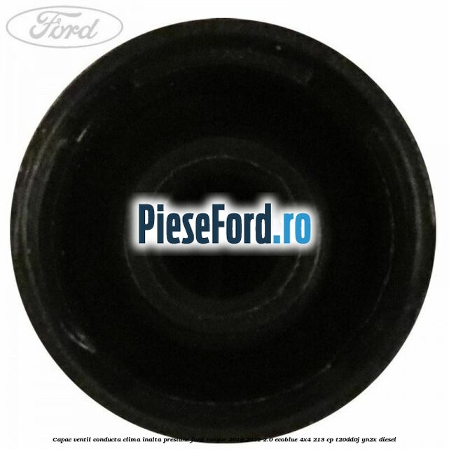 Capac ventil conducta clima inalta presiune Ford Ranger 2019-2022 2.0 EcoBlue 4x4 213 cp T20DD0J, YN2X diesel