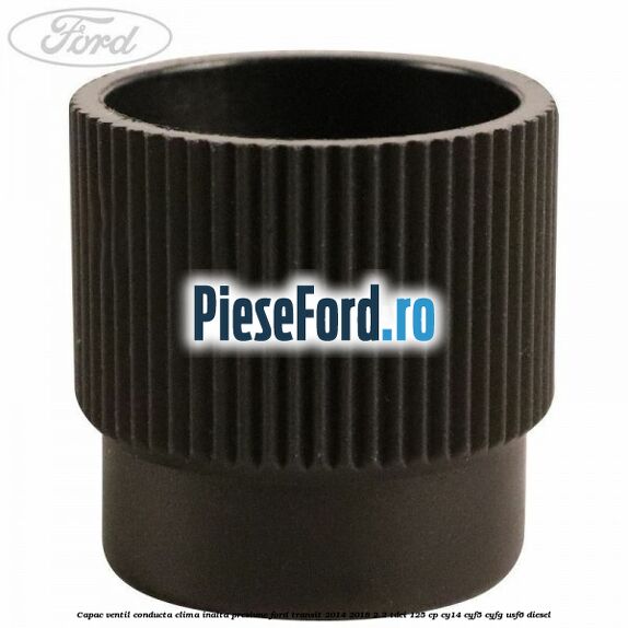 Capac ventil conducta clima inalta presiune Ford Transit 2014-2018 2.2 TDCi 125 cp CY14, CYF5, CYFG, USF6 diesel