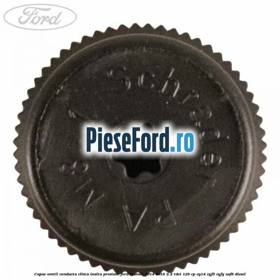 Capac ventil conducta clima inalta presiune Ford Transit 2014-2018 2.2 TDCi 125 cp CY14, CYF5, CYFG, USF6 diesel