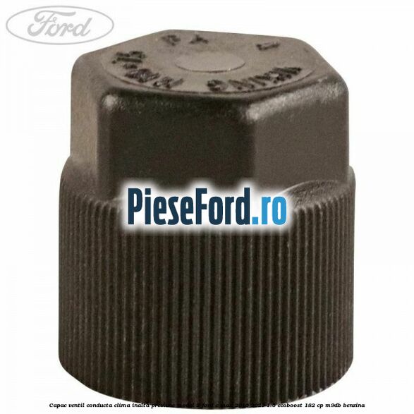 Capac ventil conducta clima inalta presiune model 2 Ford C-Max 2016-2020 1.5 EcoBoost 182 cp Capac ventil conducta clima inalta presiune model 2 Ford C-Max 2016-2020 1.5 EcoBoost 182 cp M9DB benzina