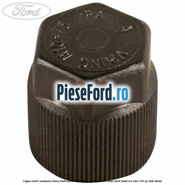 Capac ventil conducta clima inalta presiune model 2 Ford Grand C-Max 2016-2020 2.0 TDCi 170 cp Capac ventil conducta clima inalta presiune model 2 Ford Grand C-Max 2016-2020 2.0 TDCi 170 cp T8DE diesel