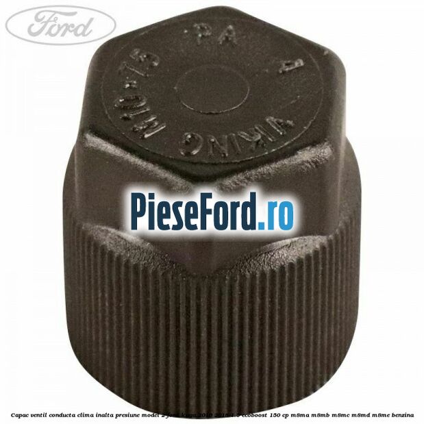 Capac ventil conducta clima inalta presiune model 2 Ford Kuga 2016-2018 1.5 EcoBoost 150 cp M8MA, M8MB, M8MC, M8MD, M8ME benzina