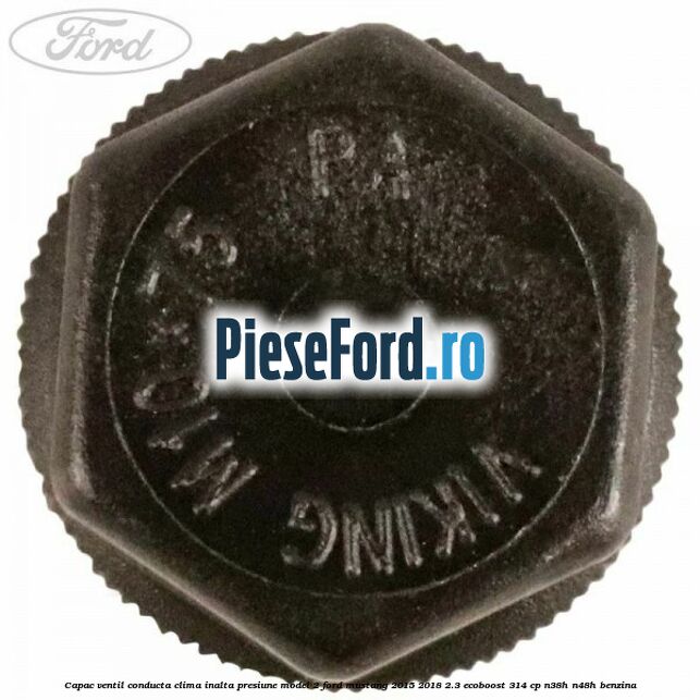 Capac ventil conducta clima inalta presiune model 2 Ford Mustang 2015-2018 2.3 EcoBoost 314 cp Capac ventil conducta clima inalta presiune model 2 Ford Mustang 2015-2018 2.3 EcoBoost 314 cp N38H, N48H benzina