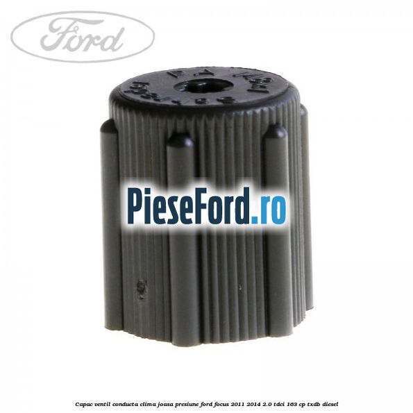 Capac ventil conducta clima joasa presiune Ford Focus 2011-2014 2.0 TDCi 163 cp TXDB diesel