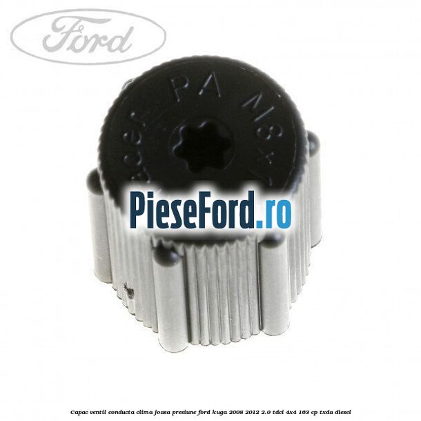 Capac ventil conducta clima joasa presiune Ford Kuga 2008-2012 2.0 TDCI 4x4 163 cp Capac ventil conducta clima joasa presiune Ford Kuga 2008-2012 2.0 TDCI 4x4 163 cp TXDA diesel
