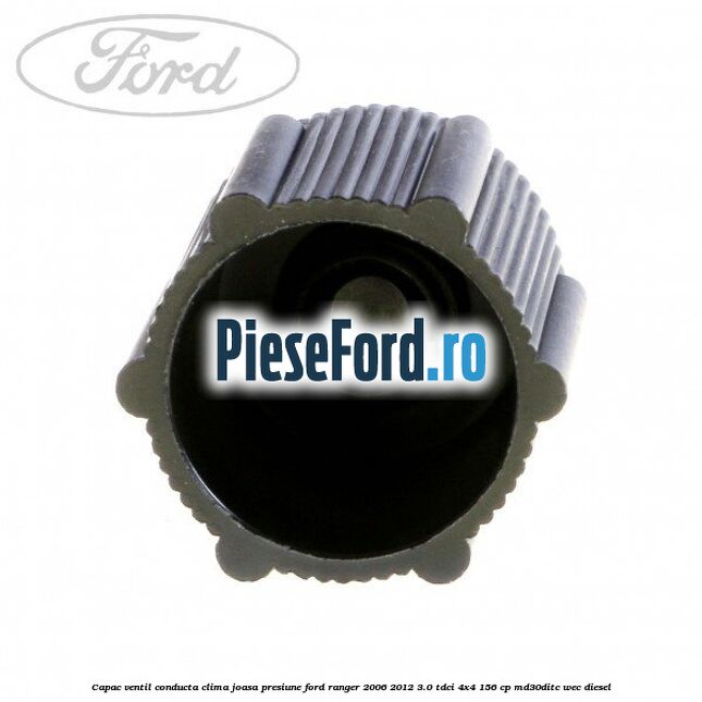 Capac ventil conducta clima joasa presiune Ford Ranger 2006-2012 3.0 TDCi 4x4 156 cp MD30DITC, WEC diesel