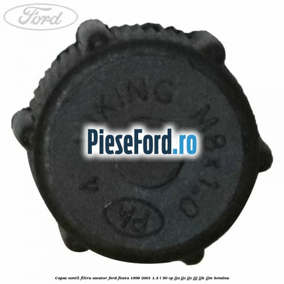 Capac ventil filtru uscator Ford Fiesta 1996-2001 1.3 i 50 cp JJA, JJC, JJE, JJJ, JJK, JJM benzina