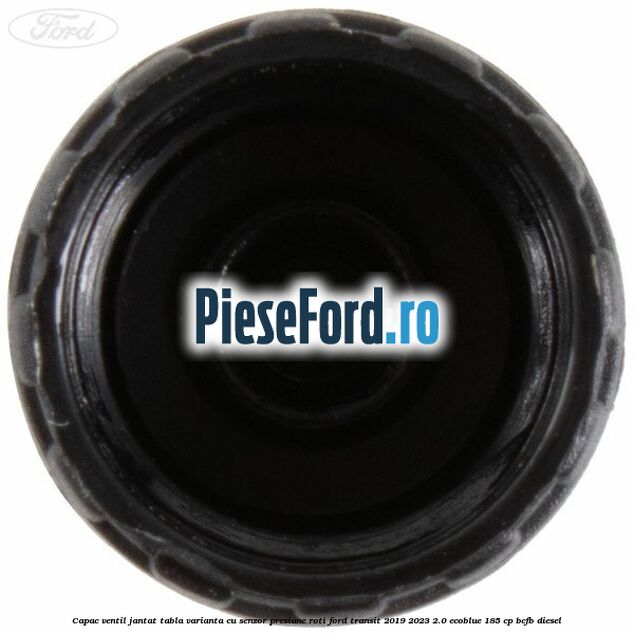 Capac ventil jantat tabla, varianta cu senzor presiune roti Ford Transit 2019-2023 2.0 EcoBlue 185 cp BCFB diesel