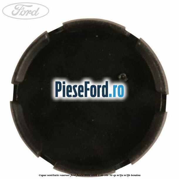 Capac ventilatie rezervor Ford Fiesta 2002-2005 1.25 16V 70 cp M7JA, M7JB benzina