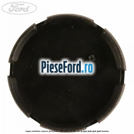 Capac ventilatie rezervor Ford Focus 1998-2004 1.6 16V 100 cp FYDA, FYDB, FYDC, FYDD benzina
