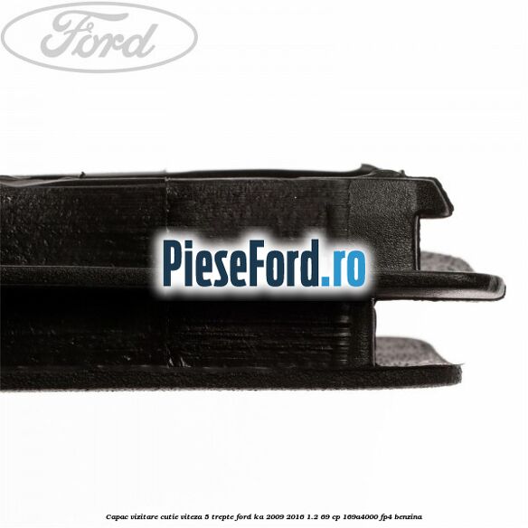 Capac vizitare cutie viteza 5 trepte Ford Ka 2009-2016 1.2 69 cp 169A4000, FP4 benzina