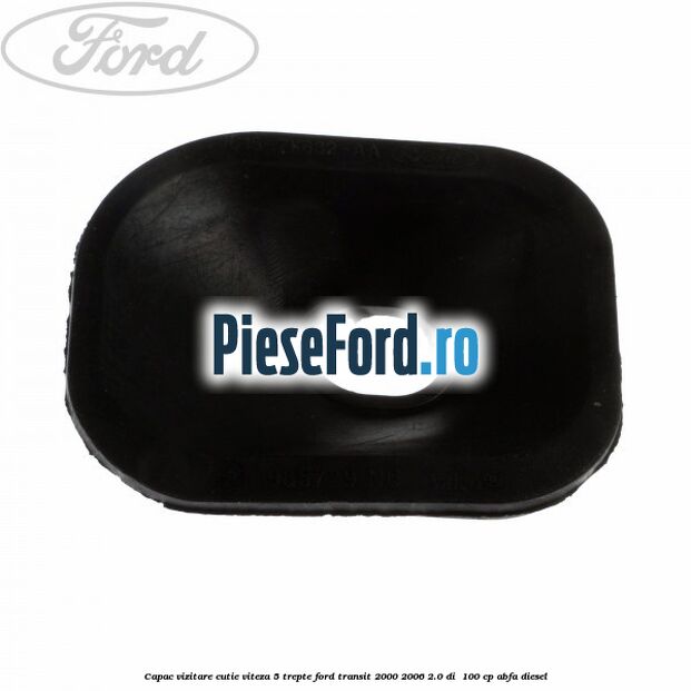 Capac vizitare cutie viteza 5 trepte Ford Transit 2000-2006 2.0 DI  100 cp ABFA diesel