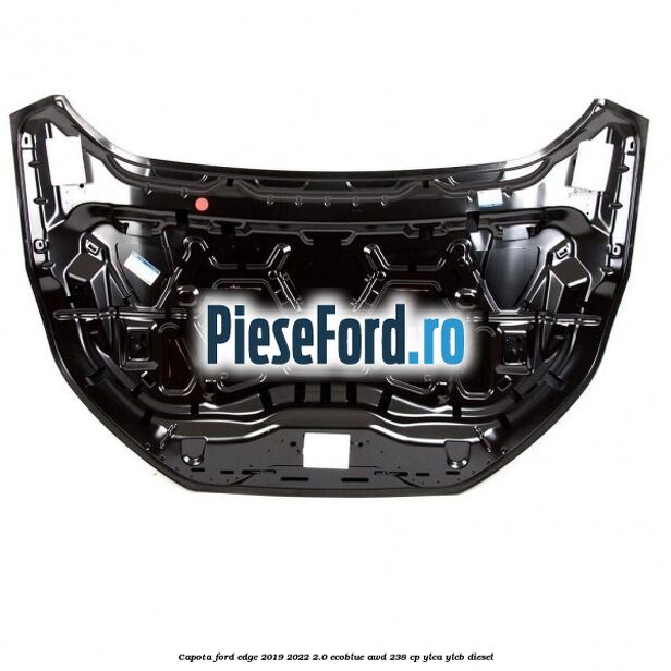 Capota Ford Edge 2019-2022 2.0 EcoBlue AWD 238 cp YLCA, YLCB diesel