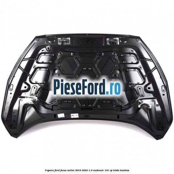 Capota Ford Focus Active 2019-2023 1.0 EcoBoost 101 cp B3DA benzina