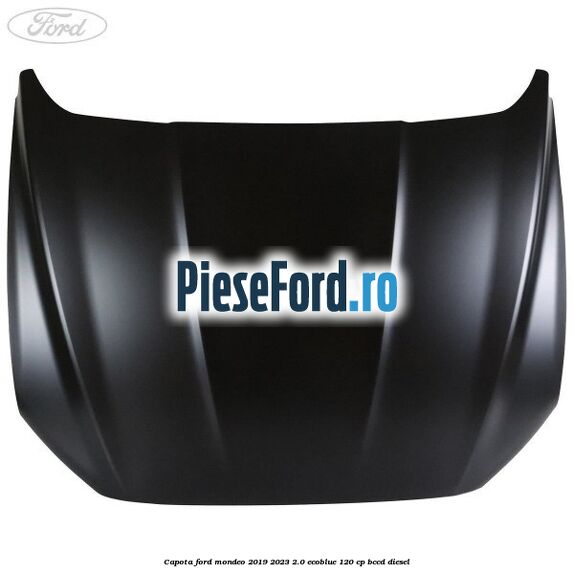 Capota Ford Mondeo 2019-2023 2.0 EcoBlue 120 cp BCCD diesel