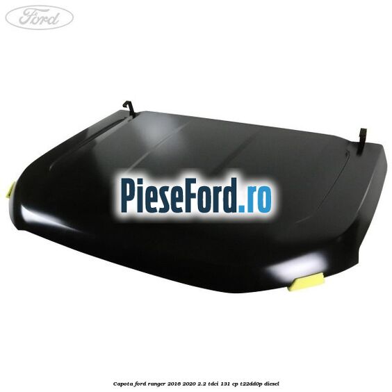 Capota Ford Ranger 2016-2020 2.2 TDCi 131 cp T22DD0P diesel
