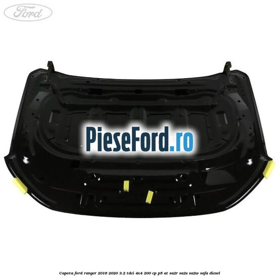 Capota Ford Ranger 2016-2020 3.2 TDCi 4x4 200 cp Capota Ford Ranger 2016-2020 3.2 TDCi 4x4 200 cp P5-AT, SA2R, SA2S, SA2W, SAFA diesel