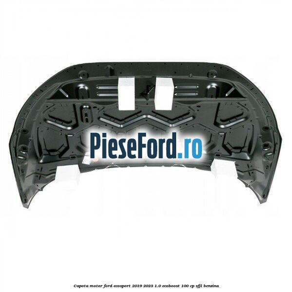 Capota motor Ford EcoSport 2019-2023 1.0 EcoBoost 100 cp Capota motor Ford EcoSport 2019-2023 1.0 EcoBoost 100 cp SFJL benzina