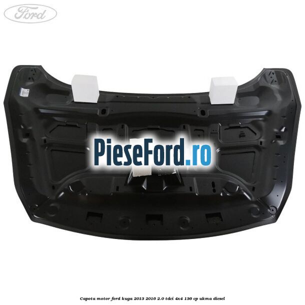 Capota motor Ford Kuga 2013-2016 2.0 TDCi 4x4 136 cp Capota motor Ford Kuga 2013-2016 2.0 TDCi 4x4 136 cp UKMA diesel