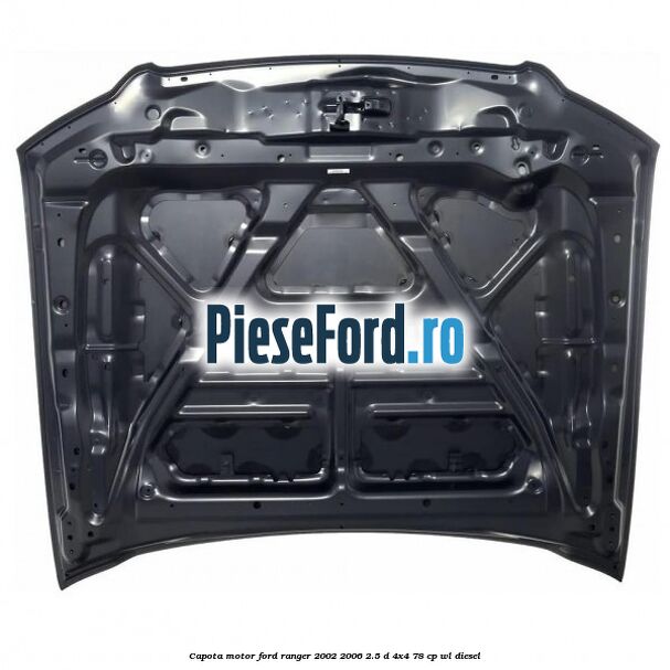 Capota motor Ford Ranger 2002-2006 2.5 D 4x4 78 cp WL diesel