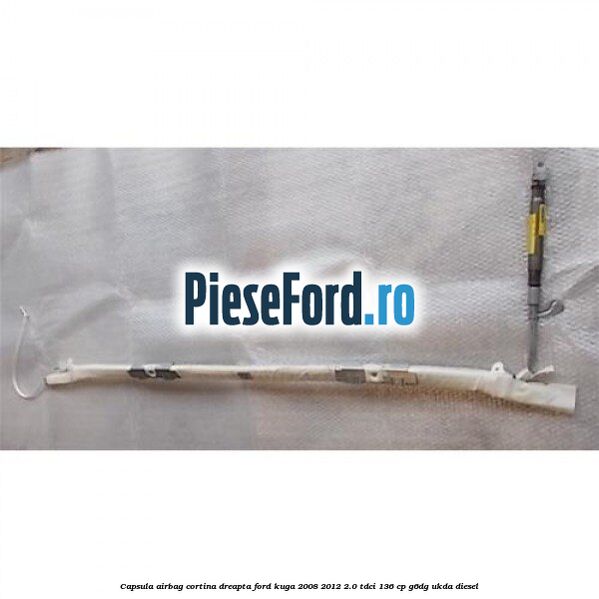 Capsula airbag cortina dreapta Ford Kuga 2008-2012 2.0 TDCi 136 cp Capsula airbag cortina dreapta Ford Kuga 2008-2012 2.0 TDCi 136 cp G6DG, UKDA diesel