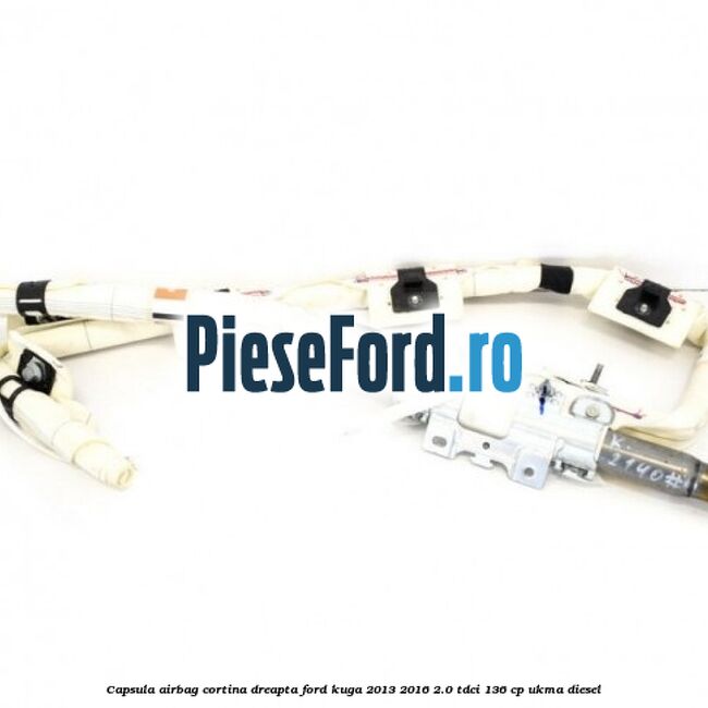 Capsula airbag cortina dreapta Ford Kuga 2013-2016 2.0 TDCi 136 cp UKMA diesel