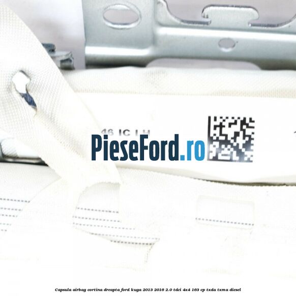 Capsula airbag cortina dreapta Ford Kuga 2013-2016 2.0 TDCi 4x4 163 cp Capsula airbag cortina dreapta Ford Kuga 2013-2016 2.0 TDCi 4x4 163 cp TXDA, TXMA diesel