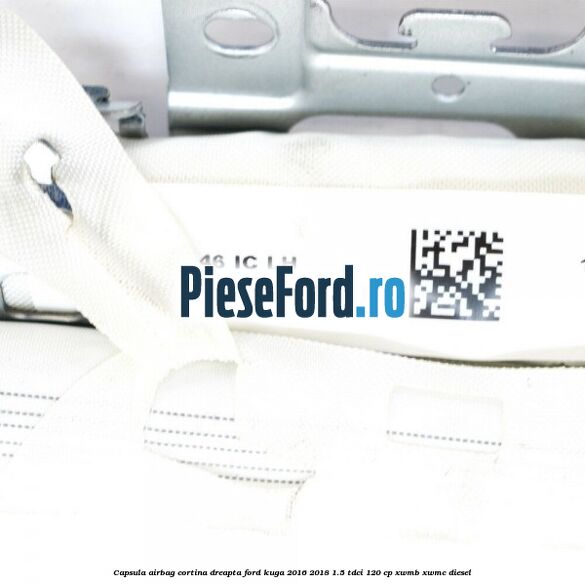 Capsula airbag cortina dreapta Ford Kuga 2016-2018 1.5 TDCi 120 cp XWMB, XWMC diesel