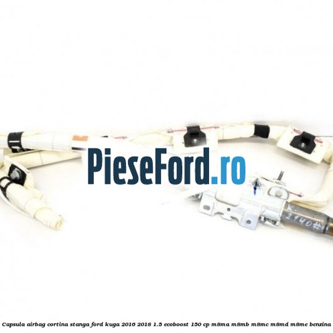 Capsula airbag cortina stanga Ford Kuga 2016-2018 1.5 EcoBoost 150 cp M8MA, M8MB, M8MC, M8MD, M8ME benzina