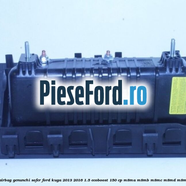 Capsula airbag genunchi sofer Ford Kuga 2013-2016 1.5 EcoBoost 150 cp Capsula airbag genunchi sofer Ford Kuga 2013-2016 1.5 EcoBoost 150 cp M8MA, M8MB, M8MC, M8MD, M8ME benzina