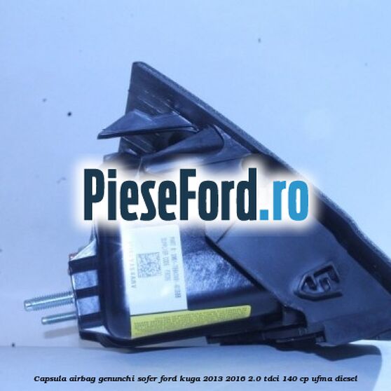 Capsula airbag genunchi sofer Ford Kuga 2013-2016 2.0 TDCi 140 cp UFMA diesel