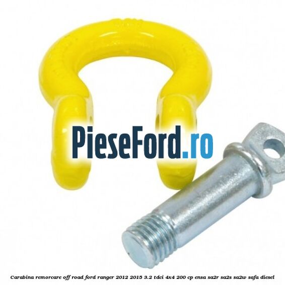 Carabina remorcare off-road Ford Ranger 2012-2015 3.2 TDCi 4x4 200 cp Carabina remorcare off-road Ford Ranger 2012-2015 3.2 TDCi 4x4 200 cp ENSA, SA2R, SA2S, SA2W, SAFA diesel
