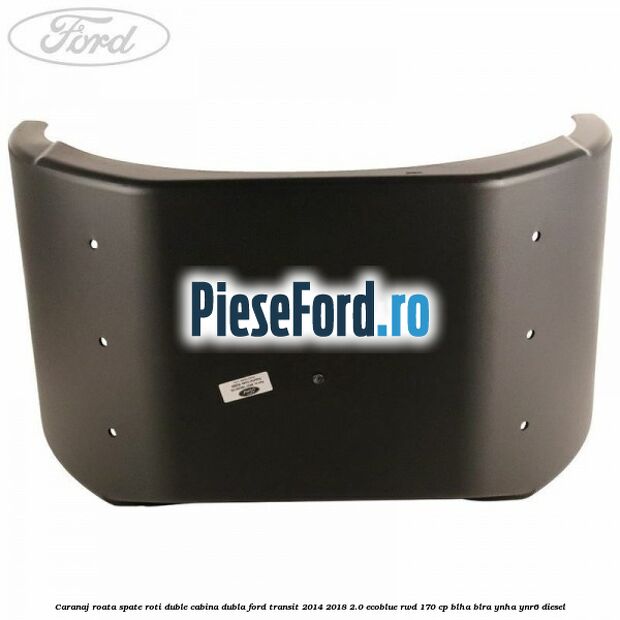 Caranaj roata spate roti duble cabina dubla Ford Transit 2014-2018 2.0 EcoBlue RWD 170 cp Caranaj roata spate roti duble cabina dubla Ford Transit 2014-2018 2.0 EcoBlue RWD 170 cp BLHA, BLRA, YNHA, YNR6 diesel