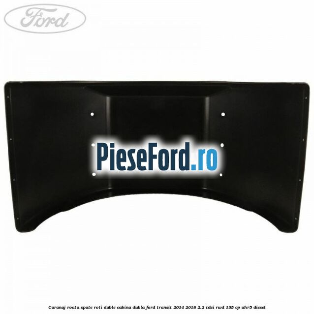 Caranaj roata spate roti duble cabina dubla Ford Transit 2014-2018 2.2 TDCi RWD 135 cp Caranaj roata spate roti duble cabina dubla Ford Transit 2014-2018 2.2 TDCi RWD 135 cp UHR5 diesel