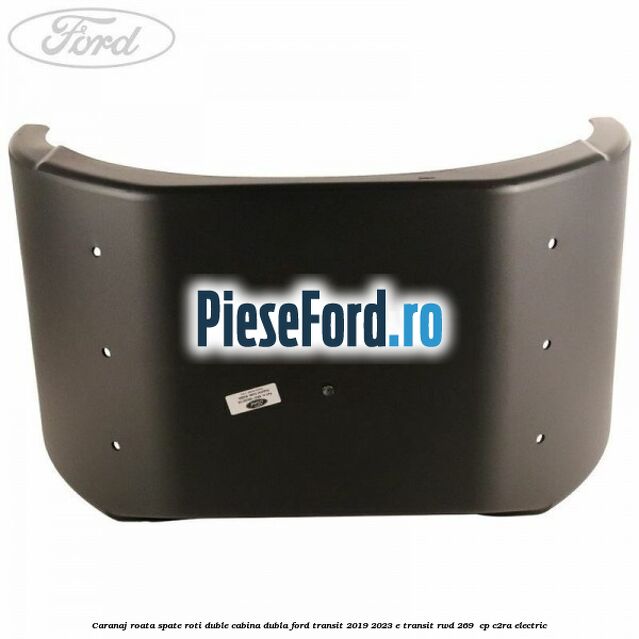 Caranaj roata spate roti duble cabina dubla Ford Transit 2019-2023 E-TRANSIT RWD 269  cp C2RA electric