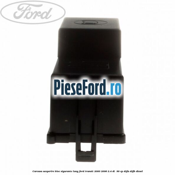 Carcasa acoperire bloc sigurante lung Ford Transit 2000-2006 2.4 DI  90 cp D2FA, D2FB diesel
