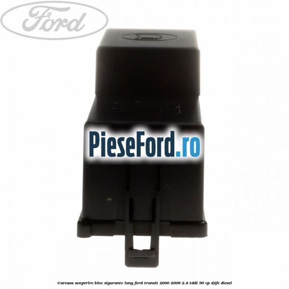 Carcasa acoperire bloc sigurante lung Ford Transit 2000-2006 2.4 TDdi 90 cp D2FE diesel