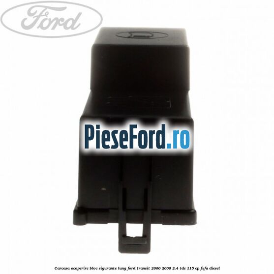 Carcasa acoperire bloc sigurante lung Ford Transit 2000-2006 2.4 TDE 115 cp FXFA diesel